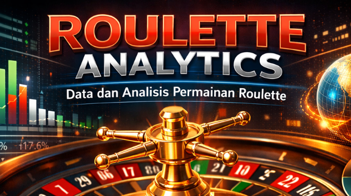 Roulette Analytics | Data dan Analisis Permainan Roulette
